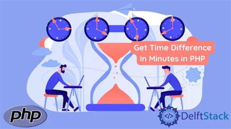 Get time difference in minutes in PHP .